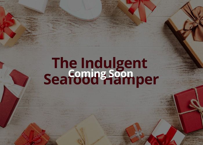 The Indulgent Seafood Hamper – serves 8-10